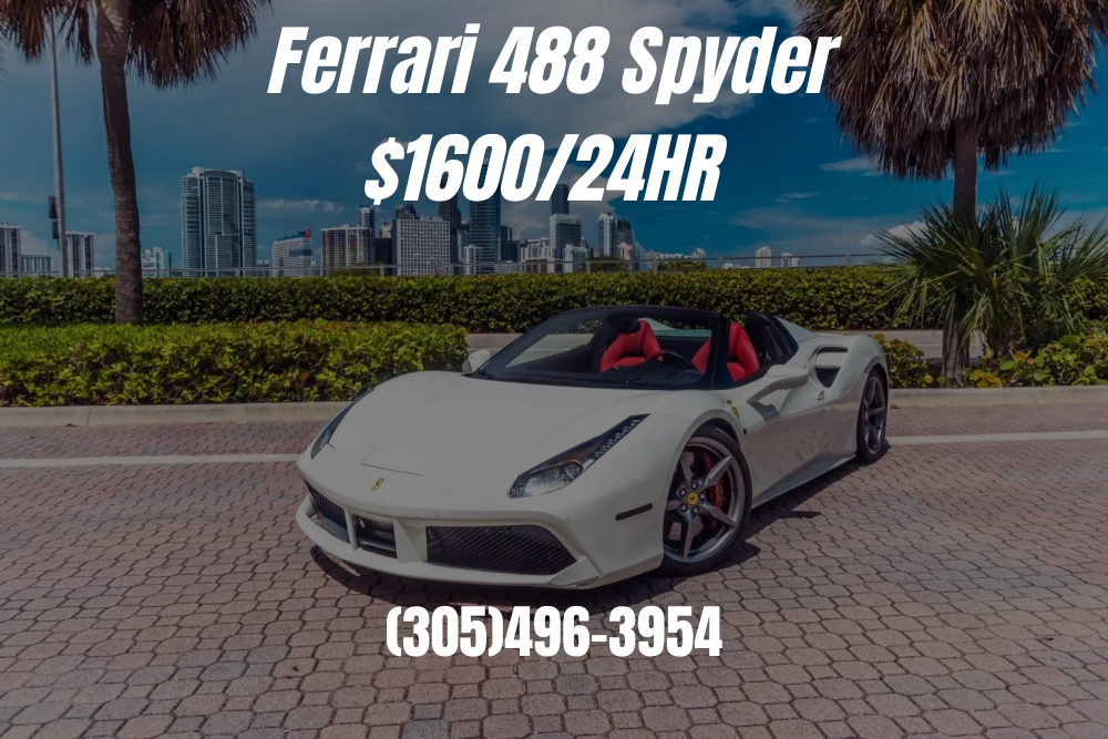 Ferrari 488 Spyder For Rent Miami Exotic Cars
